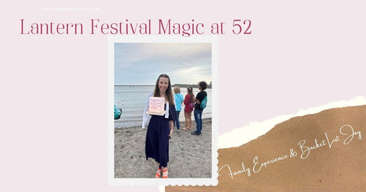 Lantern Festival Magic at 52 | Family Experience & Bucket List Joy
