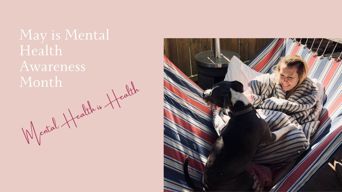 Mental Health is Health | Mental Health Awareness Month and Self Care