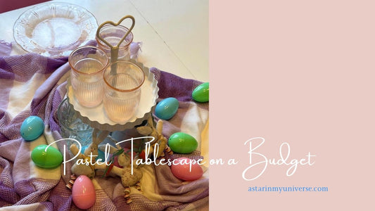 Pastel Tablescape on a Budget